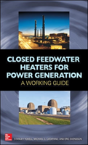 Closed Feedwater Heaters For Power Generation: A Working Guide - Preview