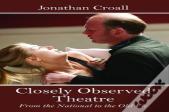 Closely Observed Theatre