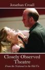 Closely Observed Theatre - Preview