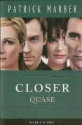 Closer - Quase