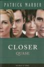Closer - Quase - Preview