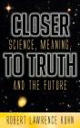 Closer To Truth - Preview