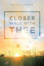 Closer Walk With Thee - Preview