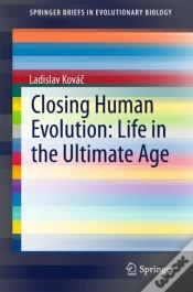 Capa do artigo Closing Human Evolution: Life In The Ultimate Age