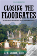 Closing The Floodgates (Revised Edition)