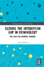 Closing The Integration Gap In Criminology - Preview