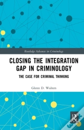 Closing The Integration Gap In Criminology