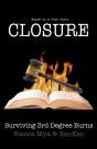 Closure: Surviving 3rd Degree Burns - Preview