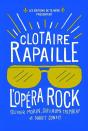 Clotaire Rapaille : L' Opera Rock - Preview