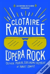 Clotaire Rapaille : L' Opera Rock