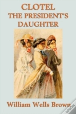Capa do artigo Clotel -Or- The President'S Daughter
