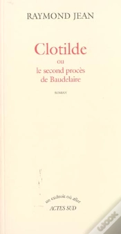 Capa do artigo Clotilde Ou Le Second Proces De Baudelaire