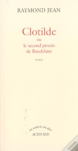 Capa do artigo Clotilde Ou Le Second Proces De Baudelaire