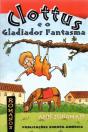 Clottus e o Gladiador Fantasma - Preview
