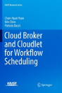 Cloud Broker And Cloudlet For Workflow Scheduling - Preview