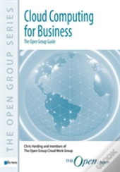 Cloud Computing For Business: The Open Group Guide
