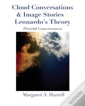 Cloud Conversations & Image Stories-Leonardo'S Theory
