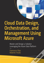 Cloud Data Design, Orchestration, And Management Using Microsoft Azure