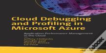 Cloud Debugging And Profiling In Microsoft Azure
