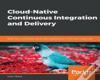 Cloud-Native Continuous Integration And Delivery