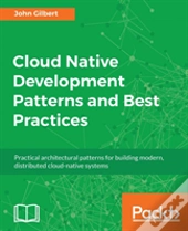 Cloud Native Development Patterns And Best Practices