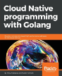 Cloud Native Programming With Golang - Preview