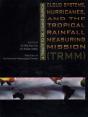 Cloud Systems, Hurricanes, And The Tropical Rainfall Measuring Mission (Trmm) - Preview