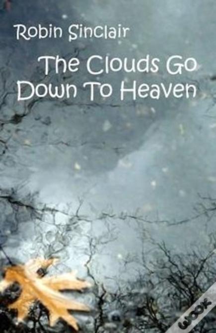 Clouds Go Down To Heaven
