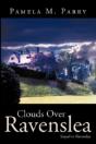Clouds Over Ravenslea:  Sequel To "Raven - Preview
