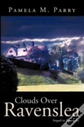 Clouds Over Ravenslea:  Sequel To 