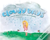 Cloudy Days, When Anxiety Hides The Sunshine