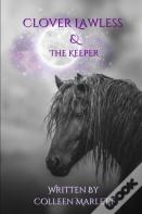 Clover Lawless & The Keeper