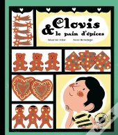 Clovis Et Le Pain D'Épices