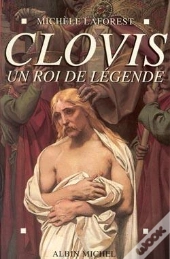 Clovis, Un Roi De Légende