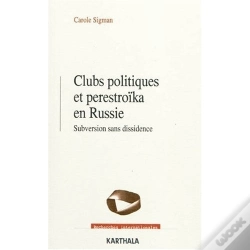 Capa do artigo Clubs Politiques Et Perestroïka En Russie. Subversion Sans Dissidence