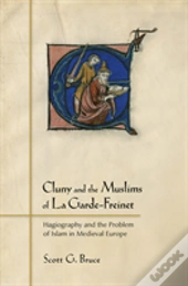 Cluny And The Muslims Of La Garde-Freinet