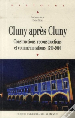 Capa do artigo Cluny Après Cluny ; Constructions, Reconstructions Et Commémorations, 1790-2010