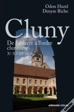 Capa do artigo Cluny ; De L'Abbaye À L'Ordre Clunisien X-Xviii Siècle