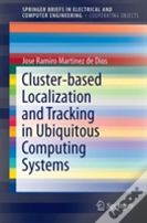 Cluster-Based Localization And Tracking In Ubiquitous Computing Systems