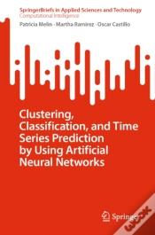 Capa do artigo Clustering, Classification, And Time Series Prediction By Using Artificial Neural Networks