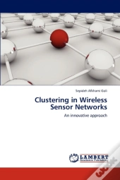 Clustering In Wireless Sensor Networks