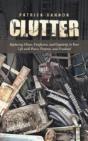 Clutter: Replacing Chaos, Confusion, And - Preview