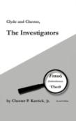 Clyde And Chester, The Investigators