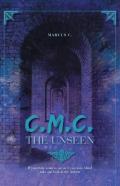 C.M.C. The Unseen
