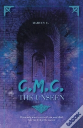 C.M.C. The Unseen