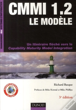 Capa do artigo Cmmi 1.2 ; Le Modèle ; Un Itinéraire Fléché Vers Le Capability Maturity Model Integration (3e Édition)