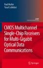 Cmos Multichannel Single-Chip Receivers For Multi-Gigabit Optical Data Communications - Preview