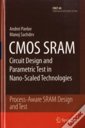 Cmos Sram Circuit Design And Parametric Test In Nano-Scaled Technologies