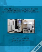 Cnc Machining & Turning Center Programming And Operation