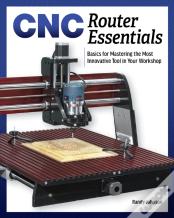 Cnc Router Essentials